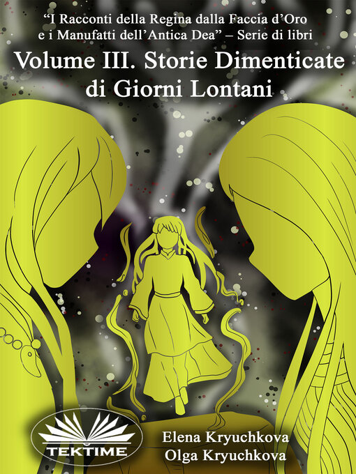 Title details for Storie Dimenticate Di Giorni Lontani, Volume 3 by Elena Kryuchkova - Available